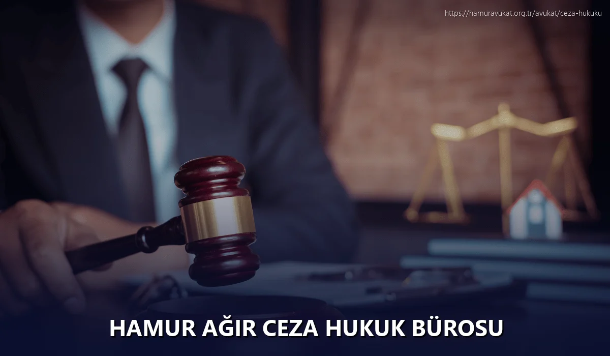 Hamur Ağır Ceza Hukuk Bürosu