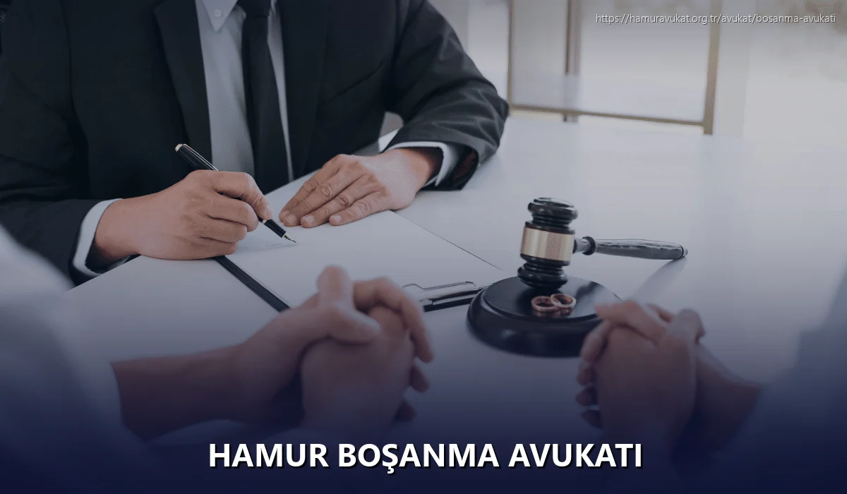 Hamur Boşanma Avukatı