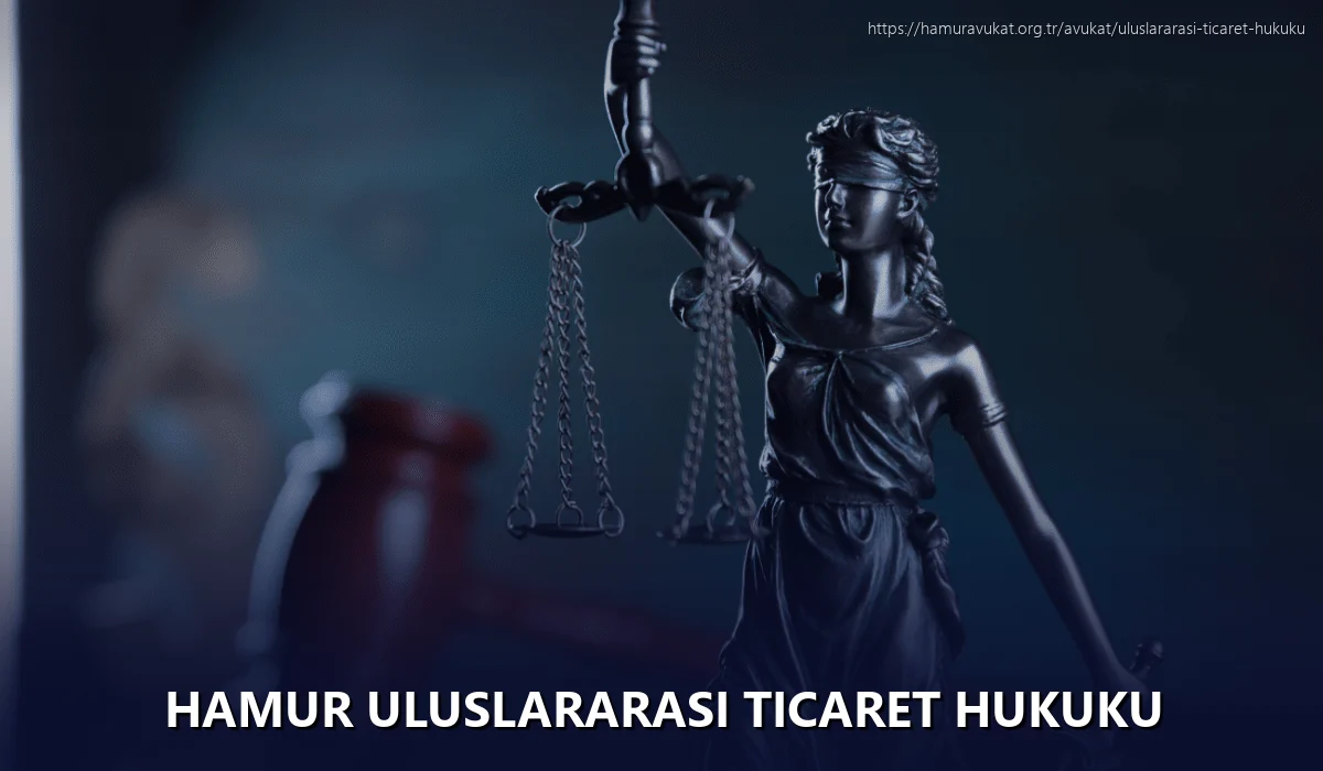 Hamur Uluslararası Ticaret Hukuku